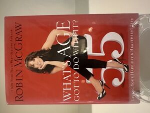 "What's Age Got To Do With It" Hardback by Robin McGraw